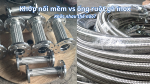 Khớp nối mềm inox và ống ruột gà inox có giống nhau không