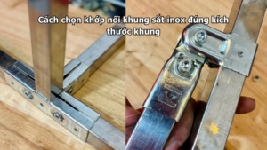 Cách chọn khớp nối khung sắt inox đúng kích thước khung